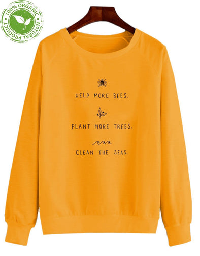 Help More Bees, Plant More Trees, Clean The Seas